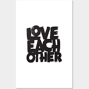 Love Each Other Bold Posters and Art